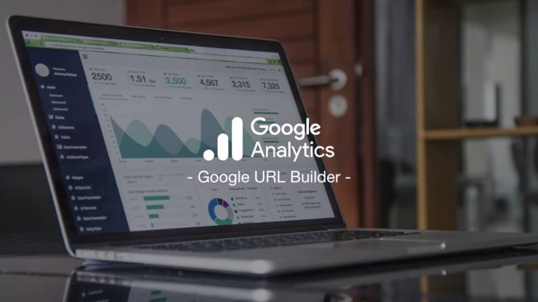 Comment utiliser Google URL Builder pour suivre vos campagnes marketing dans Analytics ?